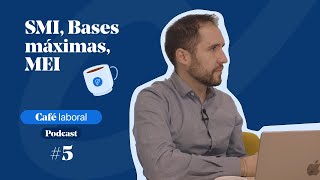 ¿Qué implica la subida del SMI  Podcast Café Laboral ☕️5 [upl. by Alset537]