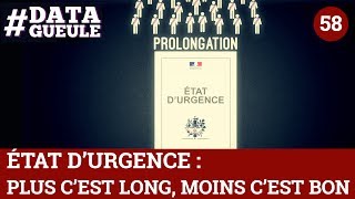 État durgence  plus cest long moins cest bon  DATAGUEULE 58 [upl. by Antsirhc528]