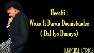 Mohamed Romeo Heestii ┇ Dal Iyo Duunyo ┇ Lyrics 2020 [upl. by Ettevram]