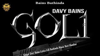 Goli  Official Video  Davy Bains  New Punjab song 2024 newpunjabisong [upl. by Janetta117]