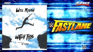 WWE Fastlane 2017  quotWatch Thisquot  Official Theme Song [upl. by Durward]