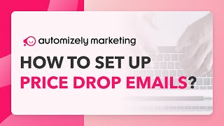 Automizely Marketing  How to set up price drop emails  30in1 Marketing Tool [upl. by Harness]