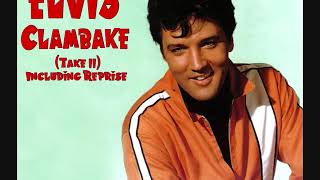 Elvis Presley  Clambake Take 11  Including Reprise [upl. by Imre]