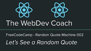 Fetch and Render a Quote to Browser  FreeCodeCamp  Random Quote Machine 02  React [upl. by Eleira]