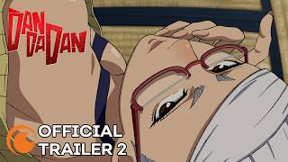 DAN DA DAN  OFFICIAL TRAILER 2 [upl. by Tnattirb]