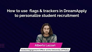 How to use flags and trackers in DreamApply to personalize student recruitment [upl. by Akcinahs386]