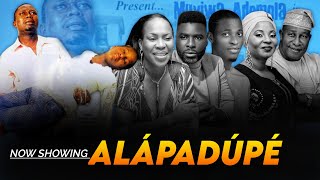 ALÁPADÚPÉ 2024 Yoruba movie classics MUYIWA ADEMOLA FATHIA BALOGUN IBRAHIM CHATTA MOJI OLAIYA [upl. by Osgood]