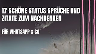 17 schöne Status Sprüche und Zitate zum Nachdenken  für Whatsapp amp Co [upl. by Senzer]