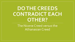 Are the Nicene Creed and the Athanasian Creed a quotcontradictionquot [upl. by Dawn686]