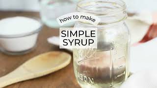 How to Make Simple Syrup [upl. by Ardnuhsed]