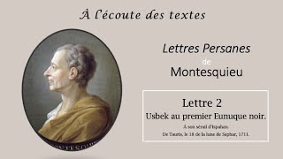 LECTURE de la quotLettre 2quot des LETTRES PERSANES 📝de MONTESQUIEU [upl. by Wedurn]