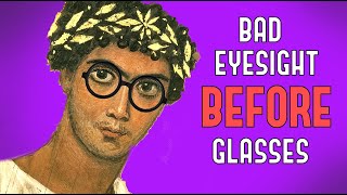 Bad Eyesight Before Glasses What Did People Do [upl. by Harret]