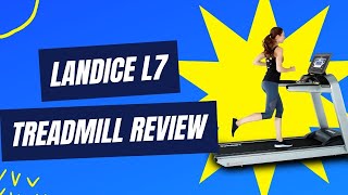 Landice L7 Treadmill Review [upl. by Hembree]