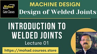 Welded Joints 01 Introduction to Welded Joints [upl. by Doughman]