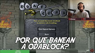 Los Supuestos Motivos Del Ban Permanente A Odablock OSRS [upl. by Dorsy]