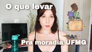 MORADIA UFMG O QUE LEVAR NA MALA PRA MUDANÇA [upl. by Accber]