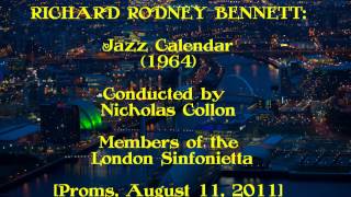 Richard Rodney Bennett Jazz Calendar CollonLondon Sinfonietta [upl. by Vonny]