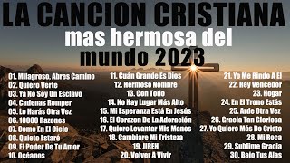 LA CANCIÓN CRISTIANA MÁS HERMOSA DEL MUNDO 2023  CANCIONES QUE TRAEN BENDICIONES A TU CASA [upl. by Enicul]