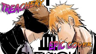 Bleach OST Treachery Epic Cover [upl. by Iggep236]