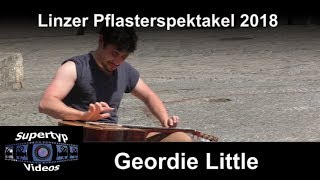 Linzer Pflasterspektakel 2018  Geordie Little [upl. by Kiyohara]