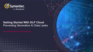 Generative AI protection with Symantec DLP Cloud [upl. by Retsehc]