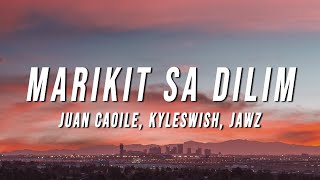 Juan Caoile amp Kyleswish  Marikit Sa Dilim Lyrics ft JAWZ [upl. by Alorac]