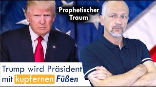 Prophetischer Traum  Trump wird Präsident mit kupfernen Füssen [upl. by Parnas7]