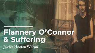 quotWith One Eye Squintedquot  Flannery OConnor and the Call to Suffering  Jessica Hooten Wilson [upl. by Llesirg]