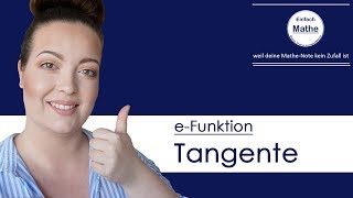 Tangente mit eFunktion aufstellen  Exponentialfunktion by einfach mathe [upl. by Yunfei338]