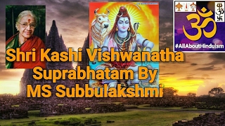 Shri Kashi Vishwanatha Suprabhatam By MS Subbulakshmi [upl. by Swords919]