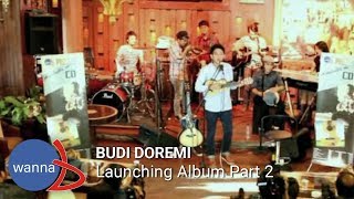 Budi DoReMi  Launching ALBUM Part 2 [upl. by Seiter]