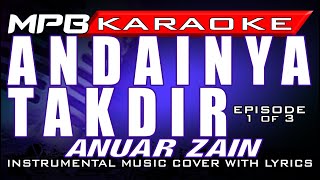 Andainya Takdir Anuar Zain MPB KARAOKE [upl. by Simah]