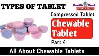 Chewable Tablet  Types Of Tablet  Medicine Reviews  Health Rank [upl. by Eng]