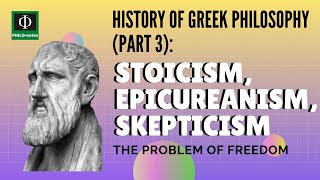 Stoicism Epicureanism Skepticism History of Greek Philosophy Part 3The Problem of Freedom [upl. by Anad897]