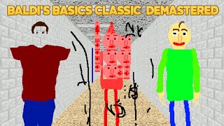 Actually low graphics  Baldis Basics Demastered BBCR Mod [upl. by Tseng]