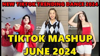 TIKTOK DANCE MASHUP JUNE 2024  TIKTOK DANCE TREND 2024 [upl. by Saval]