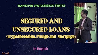 Secured and Unsecured Loans  Modes of Creation of Charges  Hypothecation Pledge and Mortgage [upl. by Leilamag791]