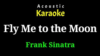 Acoustic Karaoke Fly Me to the Moon  Frank Sinatra [upl. by Dedie]