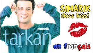 Tarkan  Simarik kiss kiss traduction en francais COVER Frank Cotty [upl. by Aekin]