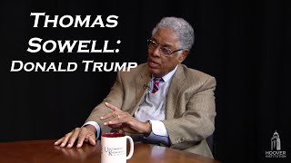 Thomas Sowell on Donald Trump [upl. by Philly]