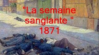 La semaine sanglante  1871 [upl. by Ilujna]