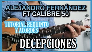 DECEPCIONES  ALEJANDRO FT CALIBRE 50  TUTORIAL REQUINTO Y ACORDES ABRAHAM NAVARRO [upl. by Duj]