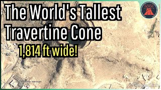 The Worlds Largest Travertine Cone A Geologic Oddity [upl. by Takeshi]