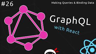 GraphQL Tutorial 26  Making Queries from React [upl. by Kilan492]