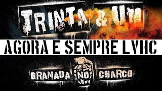 TRINTA amp UM 31 AGORA E SEMPRE LVHC VIDEO OFICIAL [upl. by Elleinod335]