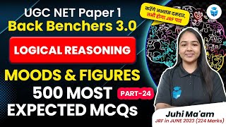 Moods amp Figures  UGC NET Paper1 Logical Reasoning Most Expected MCQs  UGC NET 2024  Juhi Mam [upl. by Sihonn]