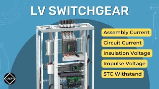 Low Voltage Switchgear  5 Important Parameters  TheElectricalGuy [upl. by Yniffit]