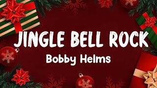 Jingle Bell Rock  Bobby Helms Lyrics [upl. by Squier]