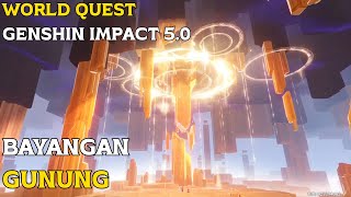 WORLD QUEST BAYANGAN GUNUNG  HIDDEN TELEPORT GENSHIN IMPACT [upl. by Marino]