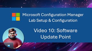 MCM SCCM Lab Setup  Video 10 Software Update Point [upl. by Siddon]